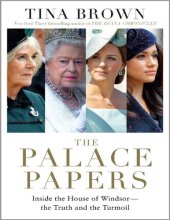 book The Palace Papers Inside the House of Windsor - The Truth and the Turmoil (Tina Brown) The Diana chronicles