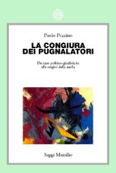 book La congiura dei pugnalatori. Un caso politico-giudiziario alle origini della mafia