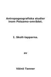 book Antropogeografiska studier inom Petsamo-området