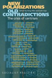 book New Polarizations, Old Contradictions: The Crisis of Centrism (Socialist Register 2022)