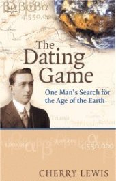 book The Dating Game: One Man's Search for the Age of the Earth