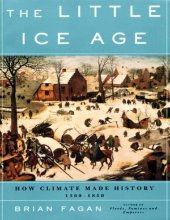 book The Little Ice Age: How Climate Made History, 1300-1850