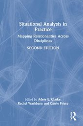 book Situational Analysis in Practice: Mapping Relationalities Across Disciplines