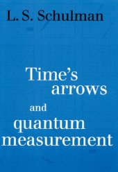 book Time’s arrows and quantum measurement