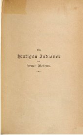 book Die heutigen Indianer des fernen Westens : Aus dreißigjähriger persönlicher Anschauung geschildert