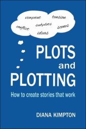 book Plots and Plotting: How to create stories that work