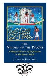 book The Visions of the Pylons: A Magical Record of Exploration in the Starry Abode