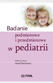 book Badanie podmiotowe i przedmiotowe w pediatrii