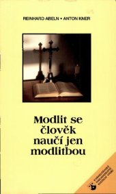 book Modlit se člověk naučí jen modlitbou