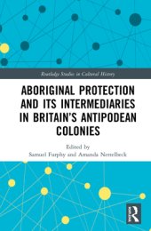 book Aboriginal Protection and Its Intermediaries in Britain's Antipodean Colonies