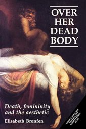 book Over her dead body: Death, femininity and the aesthetic