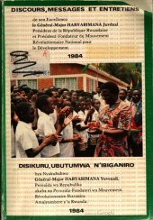 book Discours, messages et entretiens de Son Excellence le général-major Habyarimana Juvénal: 1984. Disikuru, ubutumwa n’ibiganiro bya Nyakubahwa Général-Major Habyarimana Yuvenali: 1984