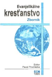 book Evanjelikálne kresťanstvo: Zborník z vedeckej konferencie