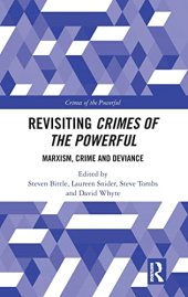 book Revisiting Crimes of the Powerful: Marxism, Crime and Deviance