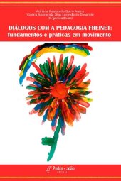 book Diálogos com a Pedagogia Freinet: fundamentos e práticas em movimento