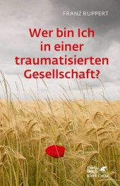 book Wer bin ich in einer traumatisierten Gesellschaft?