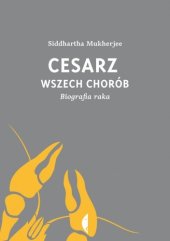 book Cesarz wszech chorób. Biografia raka