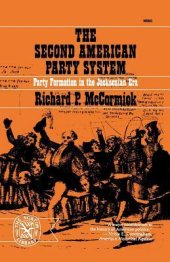 book The Second American Party System: Party Formation in the Jacksonian Era