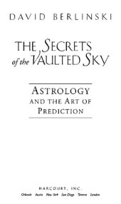 book The Secrets of the Vaulted Sky: Astrology and the Art of Prediction