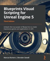 book Blueprints Visual Scripting for Unreal Engine 5: Unleash the true power of Blueprints to create impressive games and applications in UE5