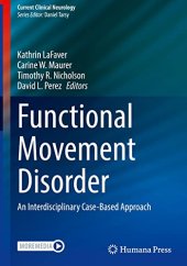 book Functional Movement Disorder: An Interdisciplinary Case-Based Approach (Current Clinical Neurology)