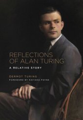 book Reflections of Alan Turing: A Relative Story