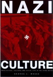 book Nazi Culture: Intellectual, Cultural and Social Life in the Third Reich