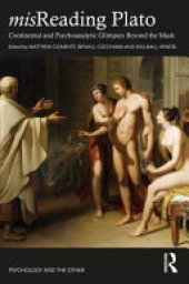 book MisReading Plato: Continental and Psychoanalytic Glimpses Beyond the Mask