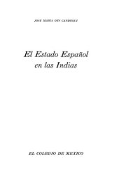 book El Estado Español en las Indias