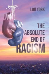 book The Absolute End of Racism