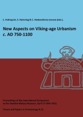 book New Aspects on Viking-Age Urbanism, c. AD 750-1100: Proceedings of the International Symposium at the Swedish History Museum, April 17-20th 2013