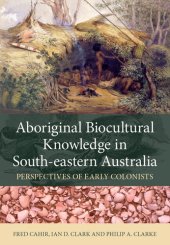 book Aboriginal Biocultural Knowledge in South-eastern Australia