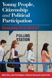 book Young People, Citizenship and Political Participation: Combating Civic Deficit?