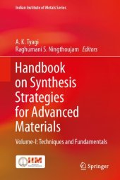 book Handbook on Synthesis Strategies for Advanced Materials, Volume-I: Techniques and Fundamentals