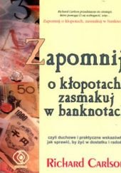 book Zapomnij o kłopotach, zasmakuj w banknotach