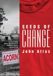 book Seeds of Change: The Story of Acorn, America's Most Controversial Antipoverty Community Organizing Group