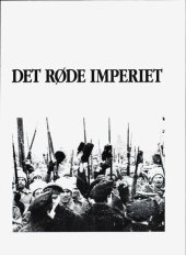 book Det røde imperiet: Sovjetunionens skjulte historie