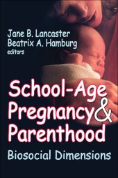 book School-age pregnancy and parenthood : biosocial dimensions