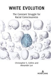 book White Evolution: The Constant Struggle for Racial Consciousness