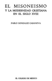 book El misoneismo y la modernidad cristiana en el siglo XVIII