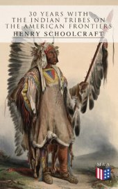 book 30 Years with the Indian Tribes on the American Frontiers