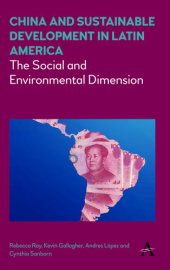 book China and sustainable development in Latin America : the social and environmental dimension