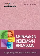 book Merayakan kebebasan beragama : bunga rampai menyambut 70 tahun Djohan Effendi