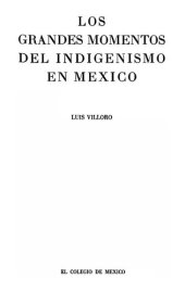 book Los grandes momentos del indigenismo en Mexico