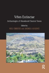 book Vrbes Extinctae: Archaeologies of Abandoned Classical Towns