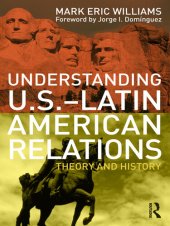 book Understanding U.S.-Latin American Relations: Theory and History