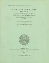 book A Cemetery at Lackford, Suffolk: Report of the Excavation of a Cemetery of the Pagan Anglo-Saxon Period in 1947