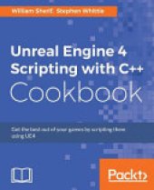 book Unreal Engine 4 Scripting with C ++ Cookbook