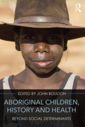 book Aboriginal children, history, and health : beyond social determinants