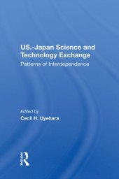 book U.S.-Japan Science and Technology Exchange: Patterns of Interdependence